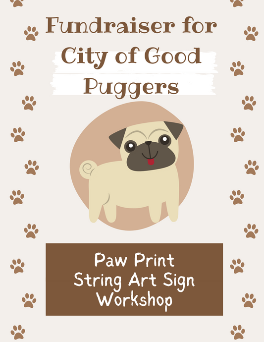 FUNDRAISER EVENT FOR CITY OF GOOD PUGGERS .  Paw Print String Art Sign Workshop . Saturday June 1 . Schulze Vineyards & Winery